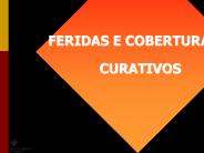 FERIDAS E COBERTURAS         CURATIVOS