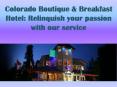 Colorado Boutique & Breakfast Hotel PowerPoint PPT Presentation