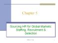 Sourcing HR for Global Markets: Staffing, Recruitment PowerPoint PPT Presentation