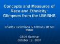 Concepts and Measures of Race and Ethnicity: Glimpses from the UW-BHS PowerPoint PPT Presentation