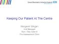 Keeping Our Patient At The Centre PowerPoint PPT Presentation