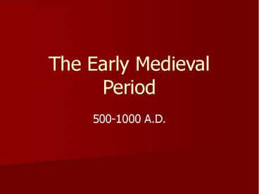 The Early Medieval Period