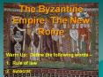 The Byzantine Empire: The New Rome PowerPoint PPT Presentation