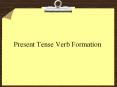 Present Tense Verb Formation PowerPoint PPT Presentation