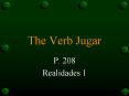 The Verb Jugar PowerPoint PPT Presentation