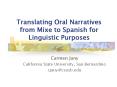 Translating Oral Narratives from Mixe to Spanish for Linguistic Purposes PowerPoint PPT Presentation