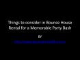 Things to consider in Bounce House Rental for a Memorable Party Bash PowerPoint PPT Presentation