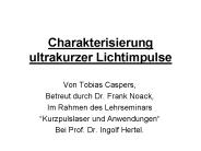Charakterisierung ultrakurzer Lichtimpulse