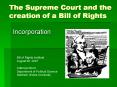The Supreme Court and the creation of a Bill of Rights PowerPoint PPT Presentation