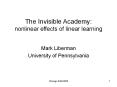 The Invisible Academy: nonlinear effects of linear learning PowerPoint PPT Presentation