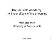 The Invisible Academy: nonlinear effects of linear learning