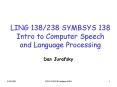 LING 138/238 SYMBSYS 138 Intro to Computer Speech and Language Processing PowerPoint PPT Presentation