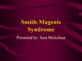 Smith-Magenis Syndrome PowerPoint PPT Presentation