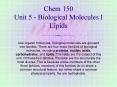 Chem 150 Unit 5 - Biological Molecules I Lipids PowerPoint PPT Presentation