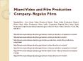 Music Video Production Company Miami - Regulus Films PowerPoint PPT Presentation