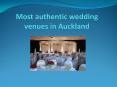 Most authentic wedding venues in Auckland PowerPoint PPT Presentation