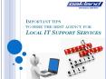 Important tips to hire the best agency for Local IT support services: PowerPoint PPT Presentation