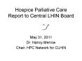 Hospice Palliative Care Report to Central LHIN Board PowerPoint PPT Presentation