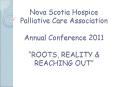 Nova Scotia Hospice Palliative Care Association Annual Conference 2011  PowerPoint PPT Presentation