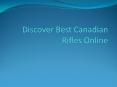 Discover Best Canadian Rifles Online