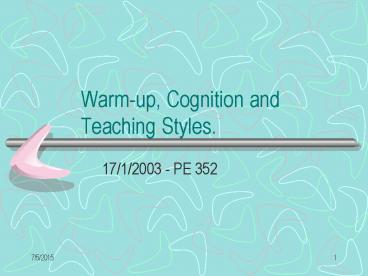 Warm-up, Cognition and Teaching Styles.