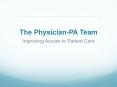 The Physician-PA Team PowerPoint PPT Presentation