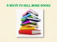 8 ways to sell more books PowerPoint PPT Presentation
