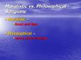 Moralistic vs. Philosophical Religions PowerPoint PPT Presentation