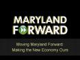 Moving Maryland Forward: Making the New Economy Ours PowerPoint PPT Presentation