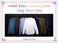 What Your Clothing Color Say About You PowerPoint PPT Presentation