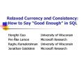 Relaxed Currency and Consistency: How to Say  PowerPoint PPT Presentation