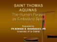 SAINT THOMAS AQUINAS: The Human Person as Embodied Spirit PowerPoint PPT Presentation
