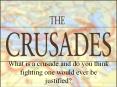 What is a crusade and do you think fighting one would ever be justified? PowerPoint PPT Presentation