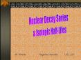 Nuclear Decay Series PowerPoint PPT Presentation