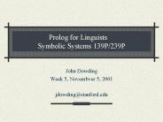 Prolog for Linguists Symbolic Systems 139P/239P
