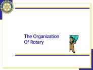 The Organization Of Rotary