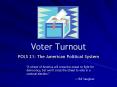 Voter Turnout PowerPoint PPT Presentation