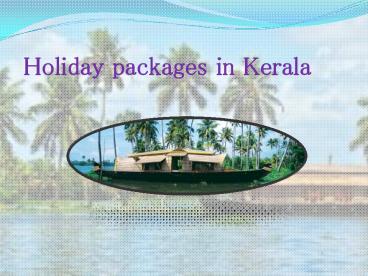 Holiday packages in Kerala