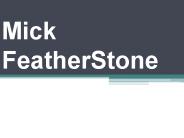 Mick FeatherStone Criminal Investigation
