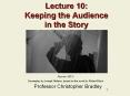 Lecture 10: Keeping the Audience in the Story PowerPoint PPT Presentation