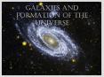 Galaxies and formation of the universe PowerPoint PPT Presentation