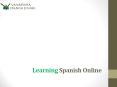 Learning Spanish Online PowerPoint PPT Presentation
