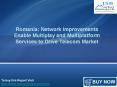 JSB Market Research : Romania: Network Improvements Enable Multiplay and Multiplatform Services to Drive Telecom Market PowerPoint PPT Presentation