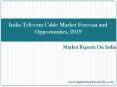 India Telecom Cable Market Forecast and Opportunities, 2019 PowerPoint PPT Presentation