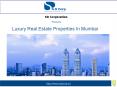 Luxury Real Estate Properties In Mumbai PowerPoint PPT Presentation