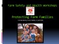 Farm Safety and Health Workshops  Protecting Farm Families PowerPoint PPT Presentation