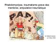 Rhabdomyolyse, traumatisme grave des membres, amputation traumatique PowerPoint PPT Presentation