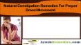 Natural Constipation Remedies For Proper Bowel Movement PowerPoint PPT Presentation