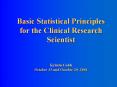 Basic Statistical Principles for the Clinical Research Scientist  Kristin Cobb October 13 and October 20, 2004 PowerPoint PPT Presentation