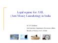 Legal regime for AML (Anti Money Laundering) in India PowerPoint PPT Presentation